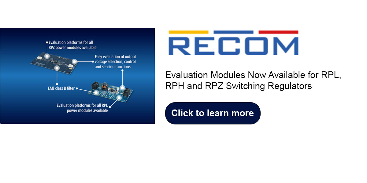 Evaluation Modules Now Available for RPL, RPH and RPZ Switching Regulators